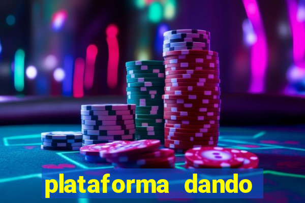 plataforma dando dinheiro no cadastro